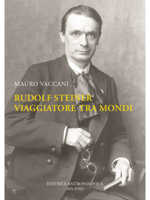 Rudolf Steiner, viaggiatore...