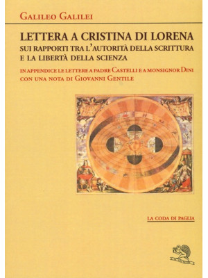 Lettera a Cristina di Lorena. Sui rapporti tra l'autorità della scrittura e la libertà della scienza