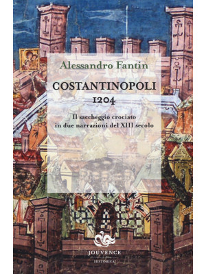 Costantinopoli 1204. Il sac...