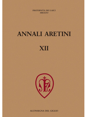 Annali aretini. Vol. 12