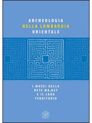 Archeologia nella Lombardia...