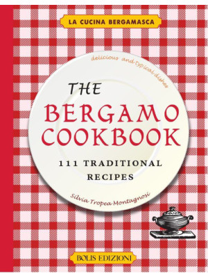 The Bergamo cookbook. 111 t...