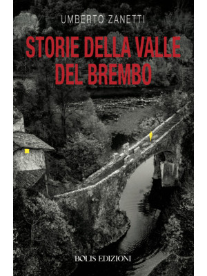 Storie della valle del Brembo
