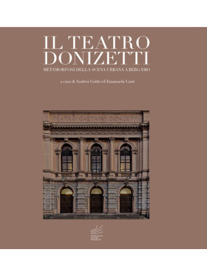 Il teatro Donizetti. Metamo...