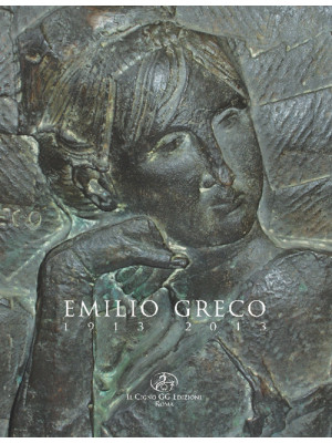 Emilio Greco 1913-2013