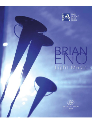 Brian Eno. Light music. Edi...