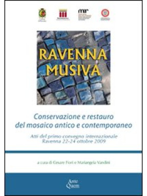 Ravenna Musiva. Conservazio...