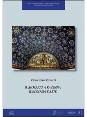 Il mosaico a Ravenna. Ideol...