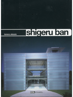 Shigeru Ban. Ediz. illustrata