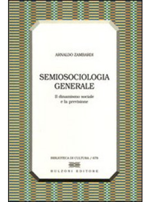 Semiosociologia generale. I...