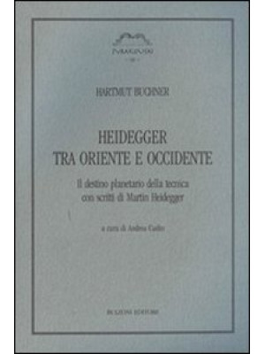 Heidegger tra Oriente e Occ...