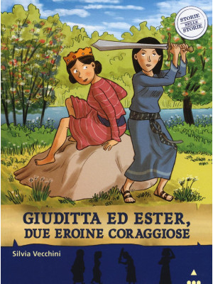 Giuditta ed Ester, due eroi...