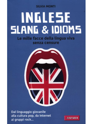 Inglese slang & idioms. Le ...
