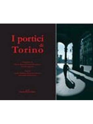 I portici di Torino. Ediz. illustrata