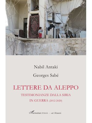 Lettere da Aleppo. Testimon...