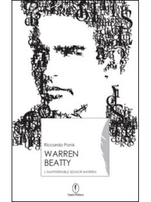 Warren Beatty. L'inafferrab...