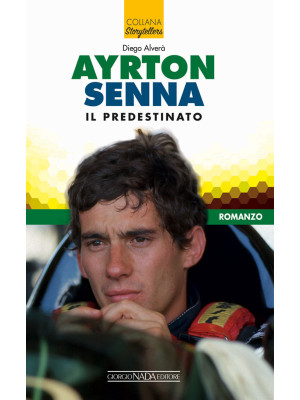 Ayrton Senna il predestinato