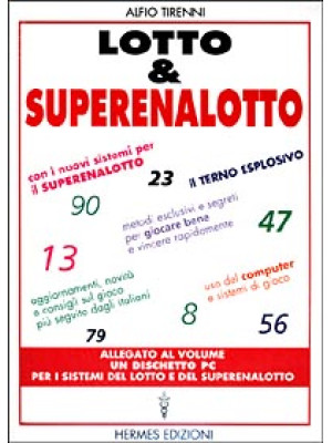 Lotto & superenalotto. Con i nuovi sistemi per il superenalotto. Aggiornamenti, novità e consigli sul gioco più seguito dagli italiani. Metodi esclusivi...