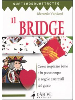 Il bridge. Vol. 1: Come imp...
