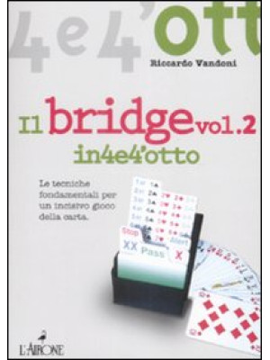 Il bridge. Vol. 2