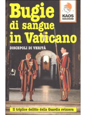 Bugie di sangue in Vaticano...