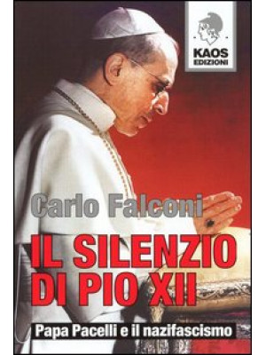 Il silenzio di Pio XII. Pap...