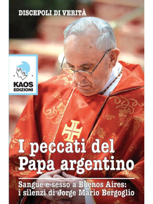 I peccati del papa argentino