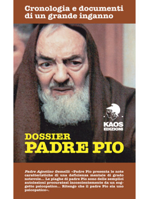 Dossier Padre Pio. Cronolog...