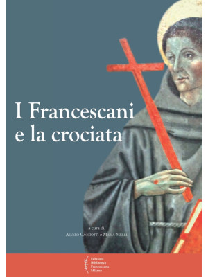 I francescani e la crociata...