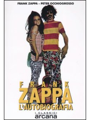 Frank Zappa. L'autobiografia
