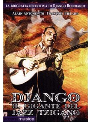 Django. Il gigante del jazz...