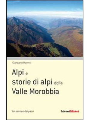 Alpi e storie di alpi della...