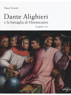 Dante Alighieri e la battag...