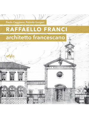 Raffaello Franci. Architett...