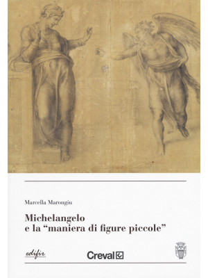 Michelangelo e la «maniera ...