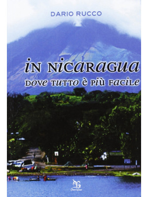 In Nicaragua. Dove tutto è ...