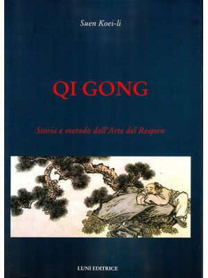 Qi gong. Storia e metodo de...