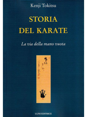 Storia del karate. La via d...