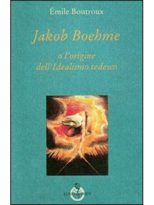 Jakob Boehme o l'origine de...
