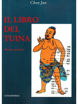 Il libro del Tuina. Teoria ...