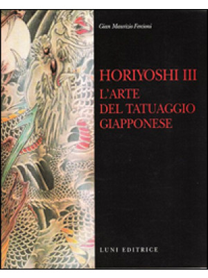 Horiyoshi III. L'arte del t...