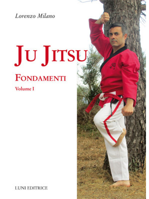 Ju jitsu. Vol. 1: Fondamenti
