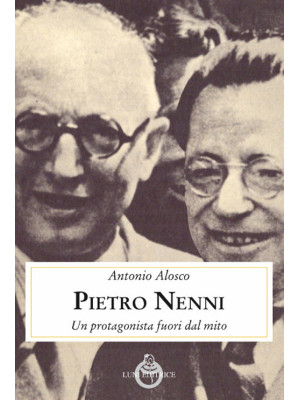Pietro Nenni. Un protagonis...