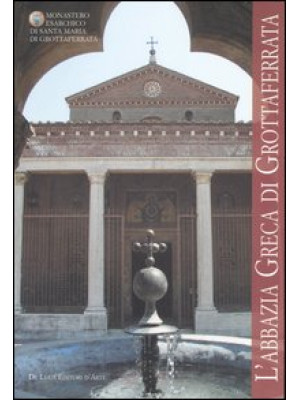 L'abbazia greca di Grottafe...