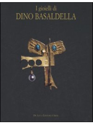 I gioielli di Dino Basaldel...