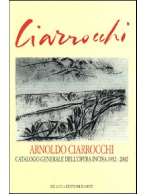 Arnoldo Ciarrocchi. Catalog...