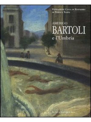 Amerigo Bartoli e l'Umbria....