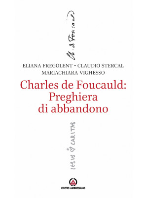 Charles de Foucauld: preghi...
