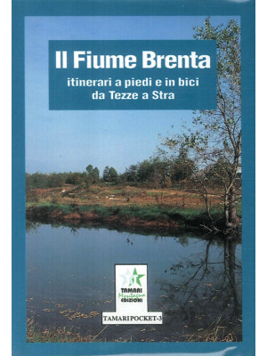 Il fiume Brenta: itinerari ...