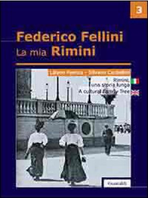 Rimini, una storia lunga. E...